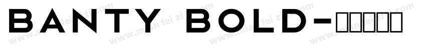Banty Bold字体转换